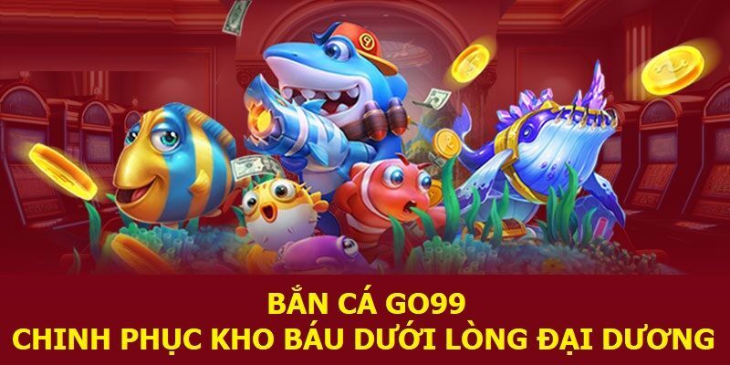 Giới thiệu về trò chơi bắn cá tại GO99