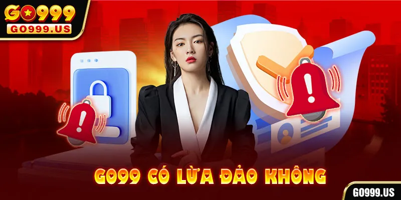 go99 có lừa đảo