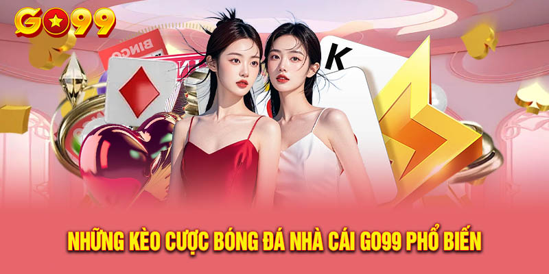 Kèo cược trực tiếp bóng đá nổi bật